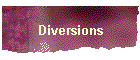 Diversions
