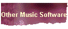 Other Music Software